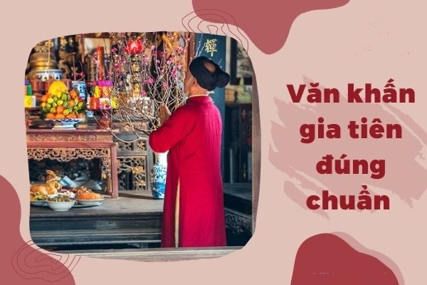 Mẫu bài văn khấn gia tiên hàng ngày ngắn gọn dễ nhớ Mẫu bài văn khấn gia tiên hàng ngày ngắn gọn dễ nhớ