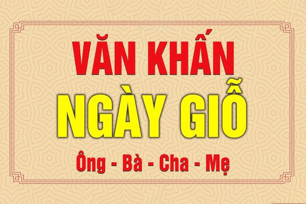 Bài văn khấn ngày giỗ cha mẹ đầy đủ chi tiết nhất hiện nay Bài văn khấn ngày giỗ cha mẹ đầy đủ chi tiết nhất hiện nay