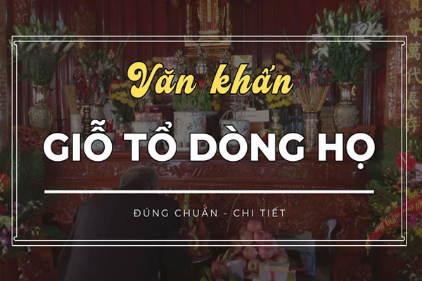 Văn khấn ngày giỗ họ chuẩn chỉnh, đầy đủ ý nghĩa
